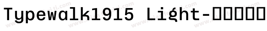 Typewalk1915 Light字体转换